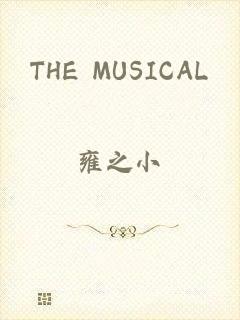THE MUSICAL